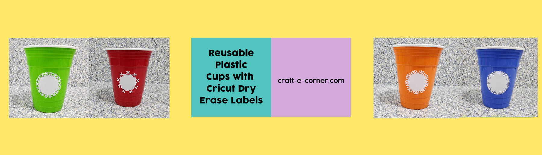 Reusable Plastic Cups with Cricut Dry Erase Labels