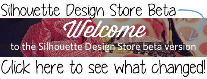 Silhouette Design Store Update   Silhouette Design Store Beta 