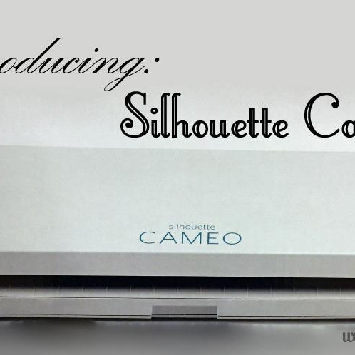 Introducing the Silhouette Cameo 3!